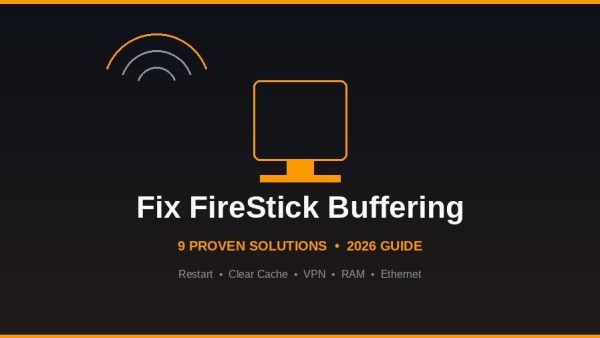Stop FireStick Buffering: Complete Troubleshooting Guide