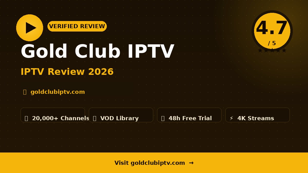 Gold Club IPTV Review 2026