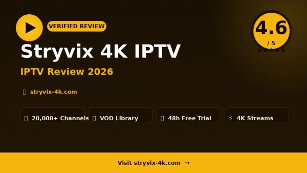 Stryvix 4K IPTV Review (2026): Is It Worth It?