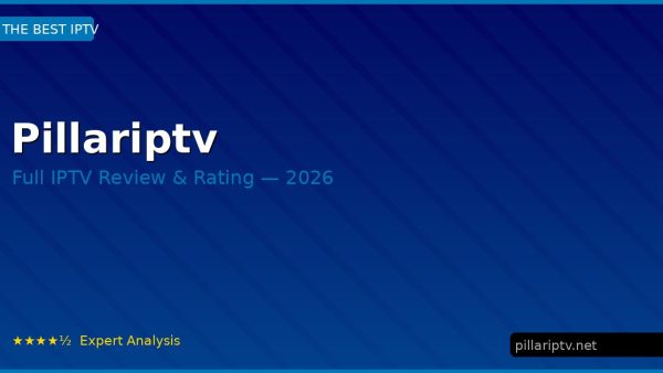 Pillariptv Review 2026 — Channels, Pricing & Honest Rating
